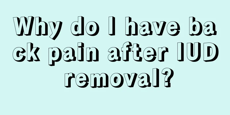 Why do I have back pain after IUD removal?