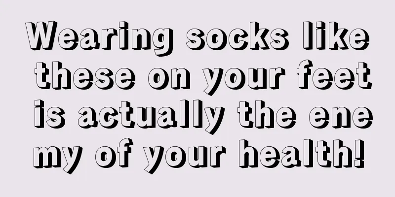 Wearing socks like these on your feet is actually the enemy of your health!