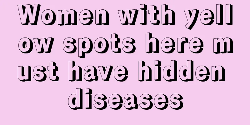 Women with yellow spots here must have hidden diseases