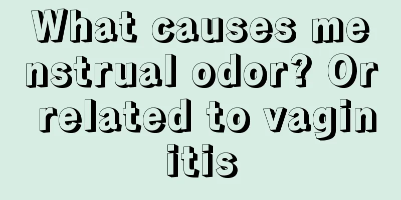 What causes menstrual odor? Or related to vaginitis