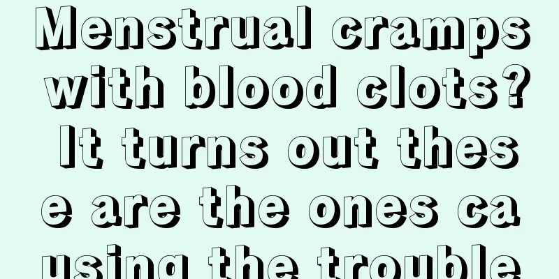 Menstrual cramps with blood clots? It turns out these are the ones causing the trouble