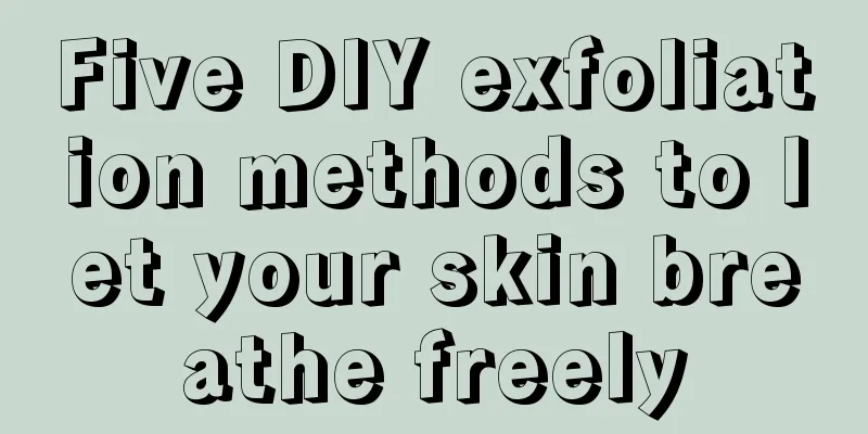 Five DIY exfoliation methods to let your skin breathe freely