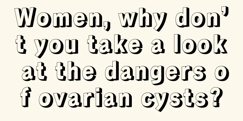 Women, why don’t you take a look at the dangers of ovarian cysts?