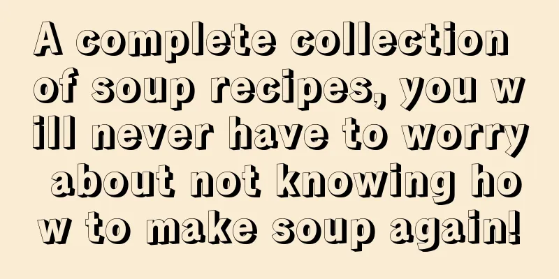 A complete collection of soup recipes, you will never have to worry about not knowing how to make soup again!