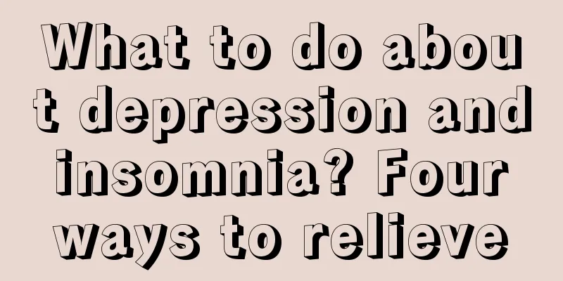 What to do about depression and insomnia? Four ways to relieve