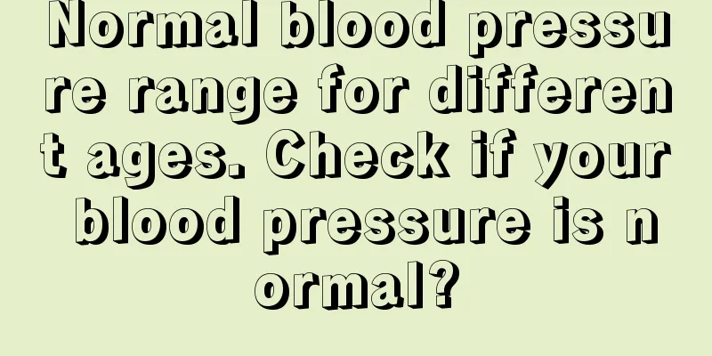 Normal blood pressure range for different ages. Check if your blood pressure is normal?