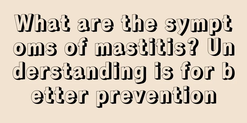 What are the symptoms of mastitis? Understanding is for better prevention