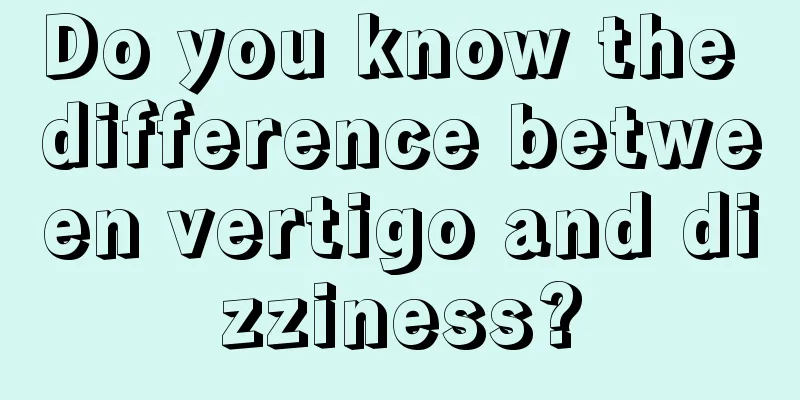 Do you know the difference between vertigo and dizziness?