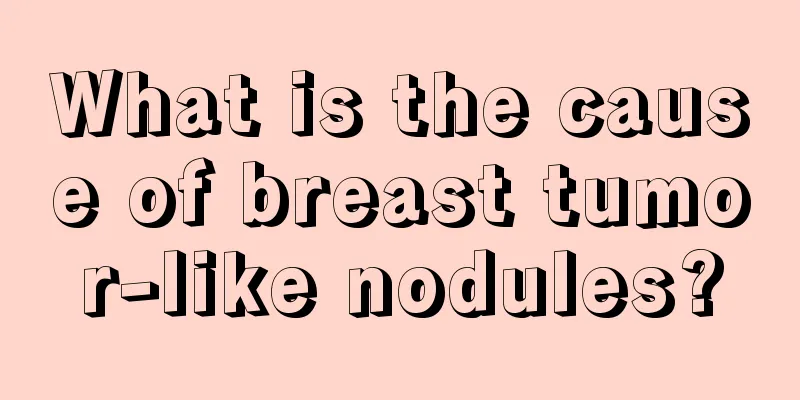 What is the cause of breast tumor-like nodules?