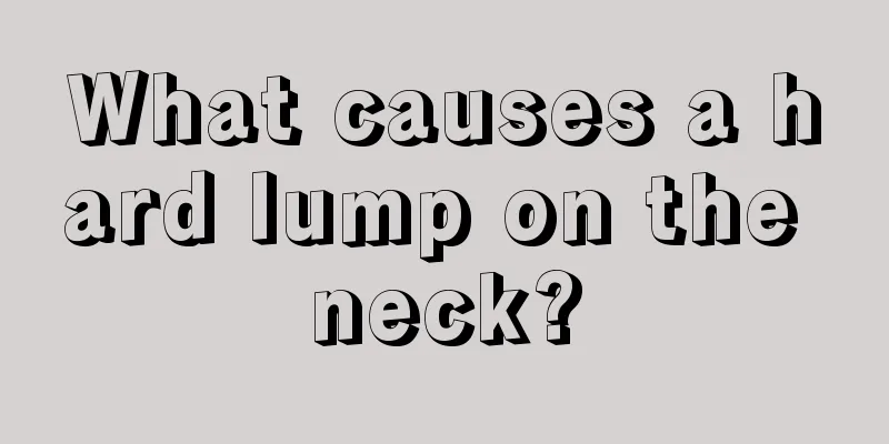 What causes a hard lump on the neck?