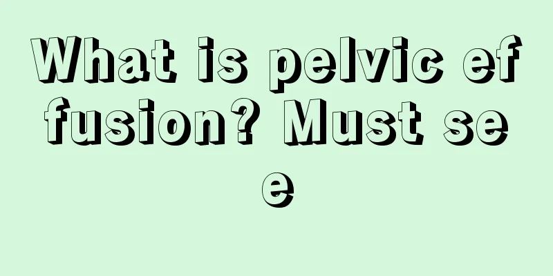 What is pelvic effusion? Must see