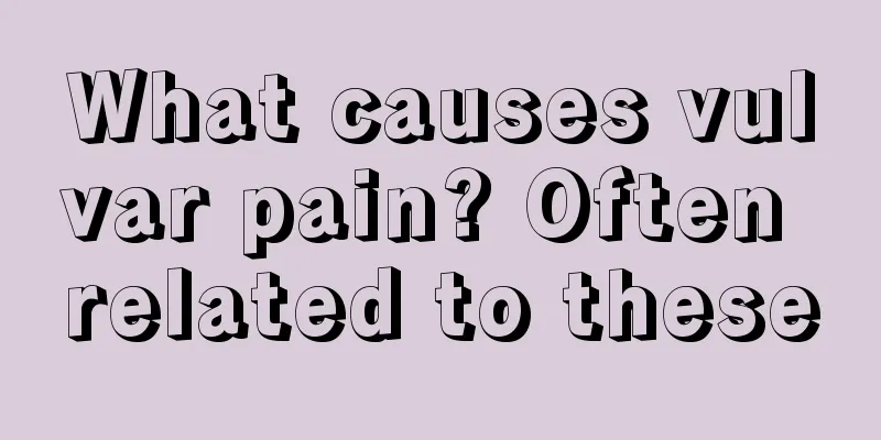 What causes vulvar pain? Often related to these