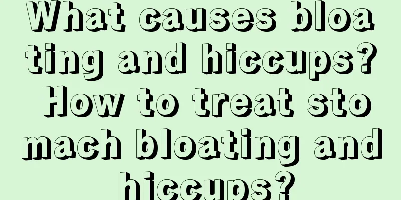 What causes bloating and hiccups? How to treat stomach bloating and hiccups?