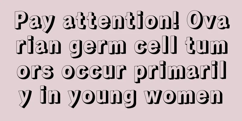 Pay attention! Ovarian germ cell tumors occur primarily in young women