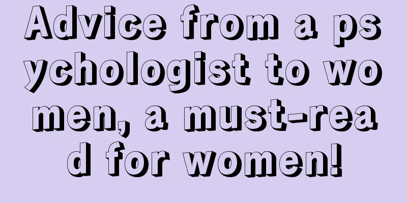 Advice from a psychologist to women, a must-read for women!