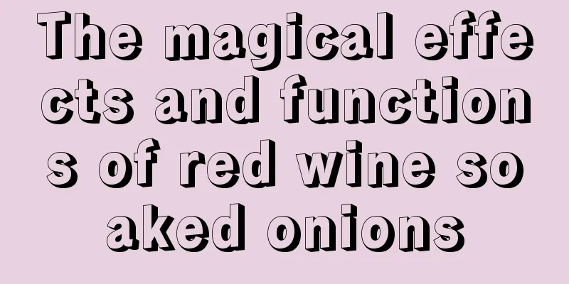 The magical effects and functions of red wine soaked onions