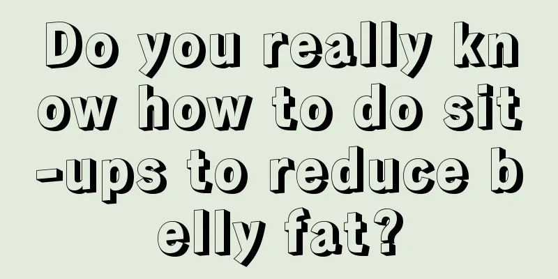 Do you really know how to do sit-ups to reduce belly fat?