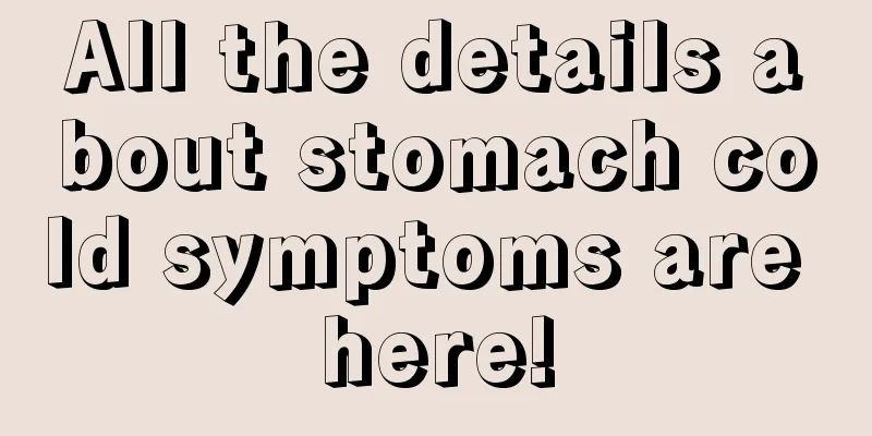 All the details about stomach cold symptoms are here!