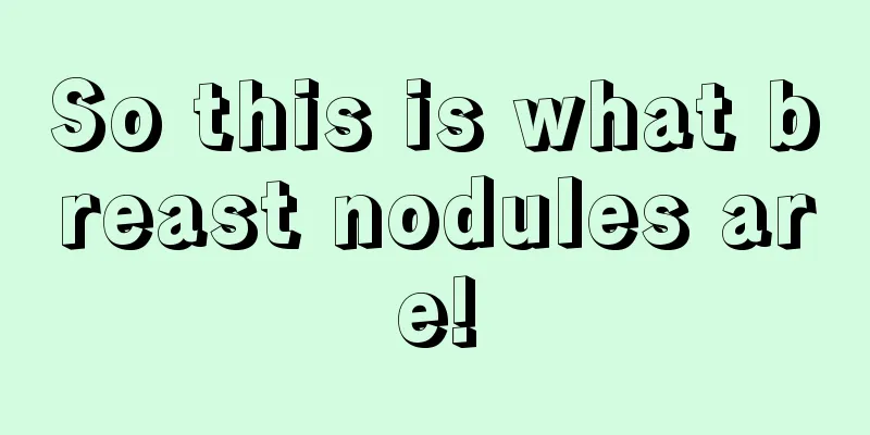 So this is what breast nodules are!