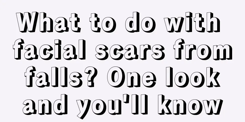 What to do with facial scars from falls? One look and you'll know