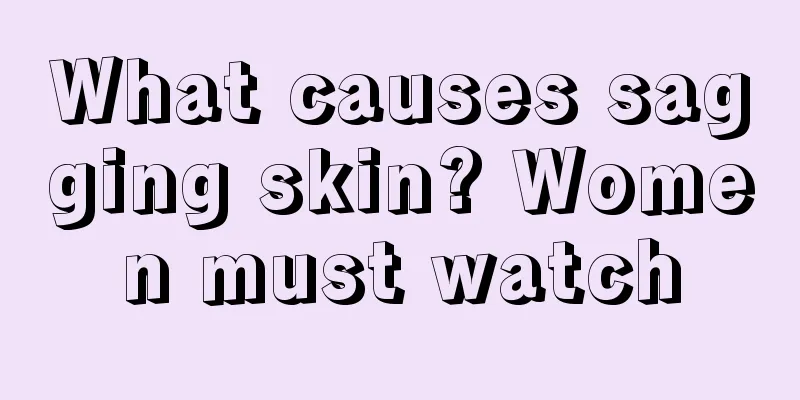 What causes sagging skin? Women must watch