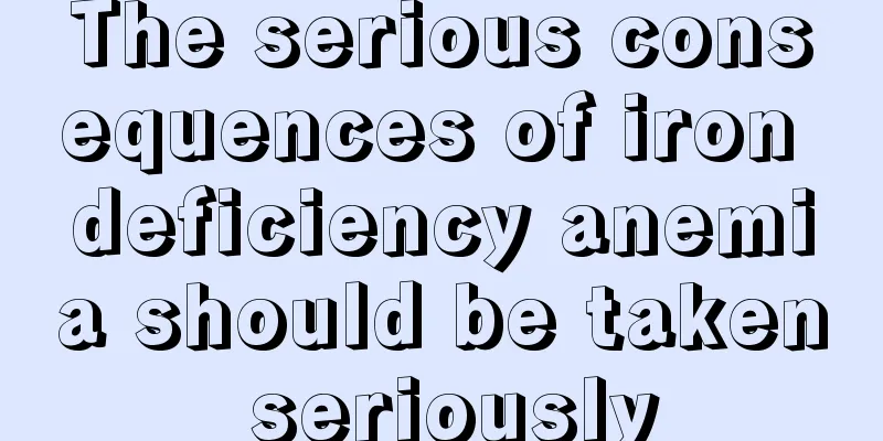 The serious consequences of iron deficiency anemia should be taken seriously