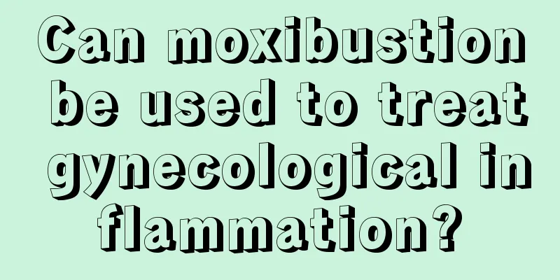 Can moxibustion be used to treat gynecological inflammation?