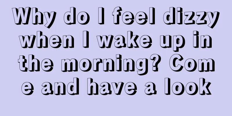 Why do I feel dizzy when I wake up in the morning? Come and have a look