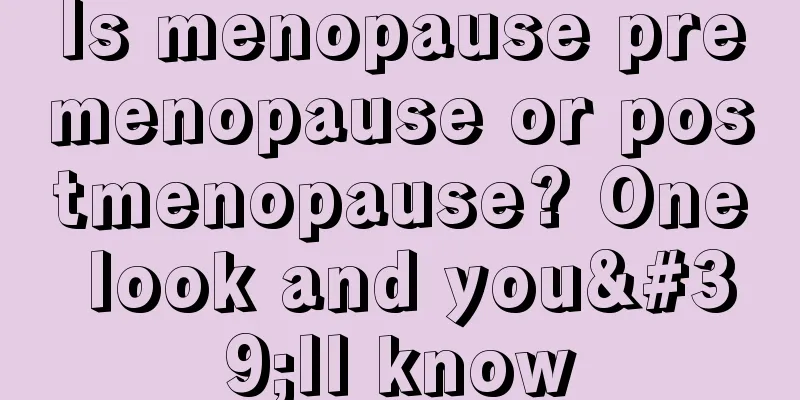 Is menopause premenopause or postmenopause? One look and you'll know