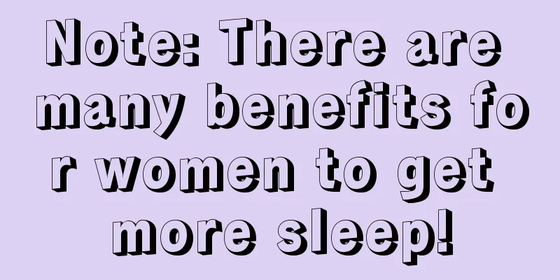 Note: There are many benefits for women to get more sleep!