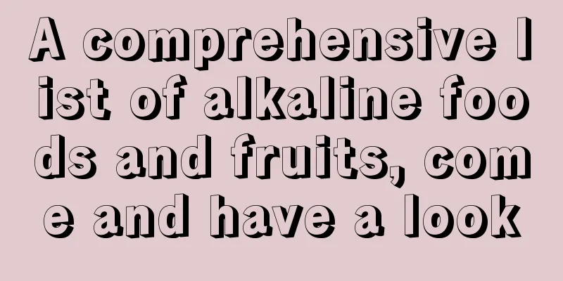 A comprehensive list of alkaline foods and fruits, come and have a look