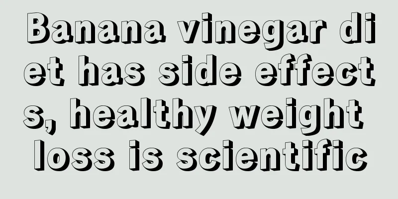 Banana vinegar diet has side effects, healthy weight loss is scientific