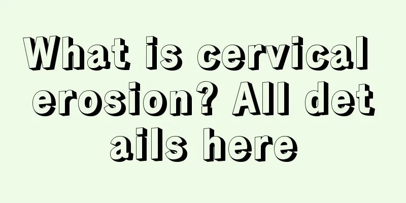 What is cervical erosion? All details here