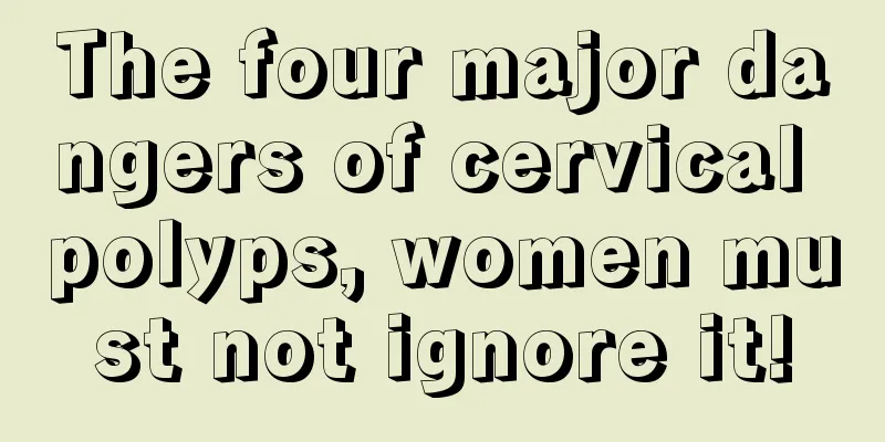 The four major dangers of cervical polyps, women must not ignore it!