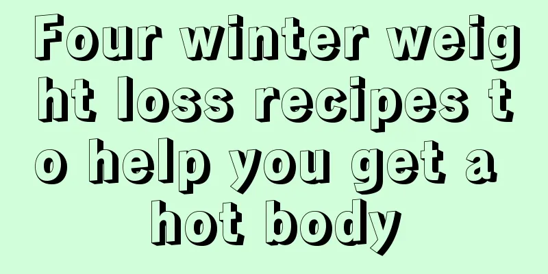 Four winter weight loss recipes to help you get a hot body