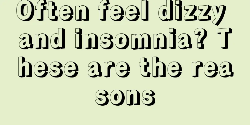 Often feel dizzy and insomnia? These are the reasons