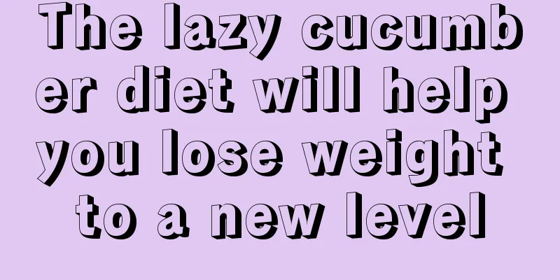 The lazy cucumber diet will help you lose weight to a new level