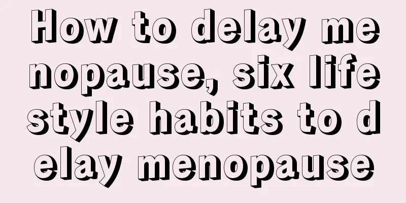 How to delay menopause, six lifestyle habits to delay menopause