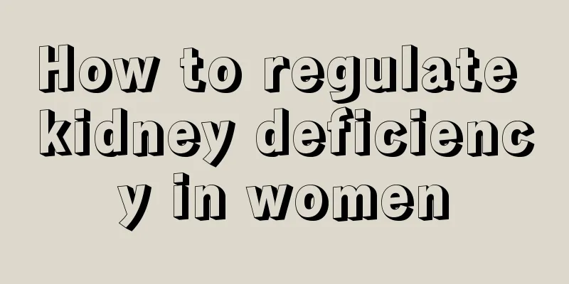 How to regulate kidney deficiency in women