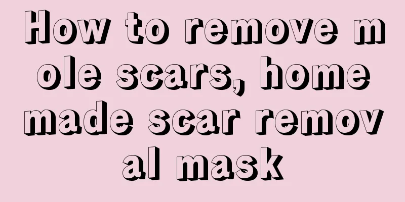 How to remove mole scars, homemade scar removal mask