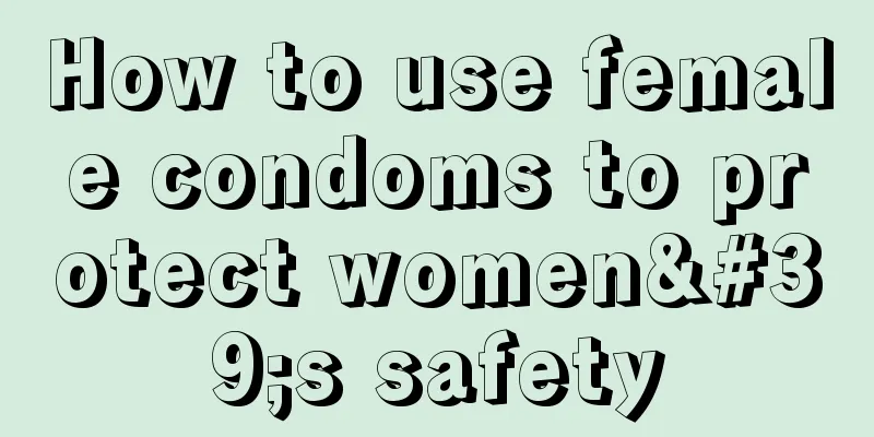 How to use female condoms to protect women's safety