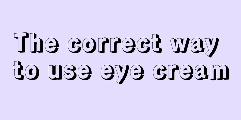 The correct way to use eye cream