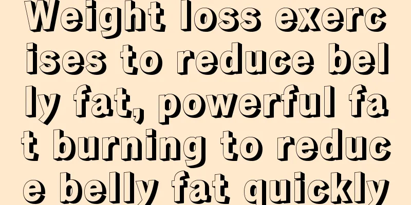 Weight loss exercises to reduce belly fat, powerful fat burning to reduce belly fat quickly