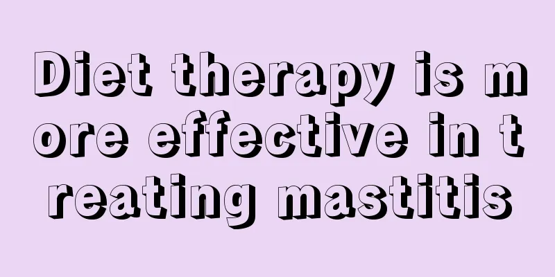 Diet therapy is more effective in treating mastitis