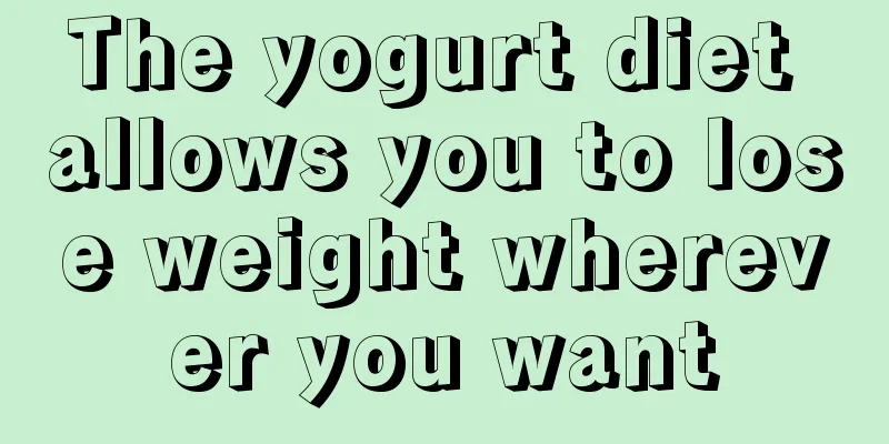 The yogurt diet allows you to lose weight wherever you want