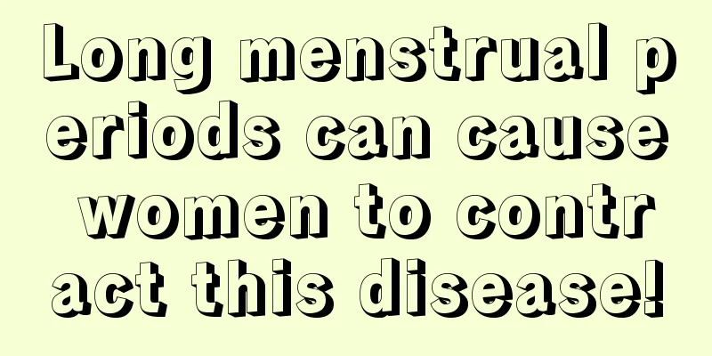 Long menstrual periods can cause women to contract this disease!