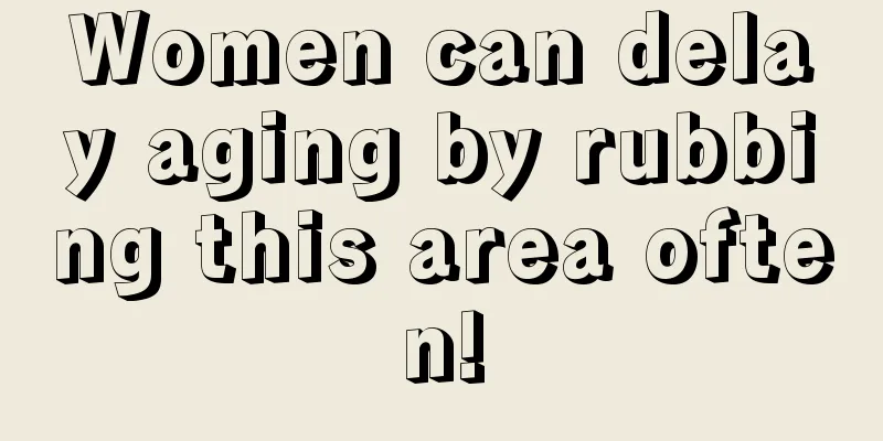 Women can delay aging by rubbing this area often!