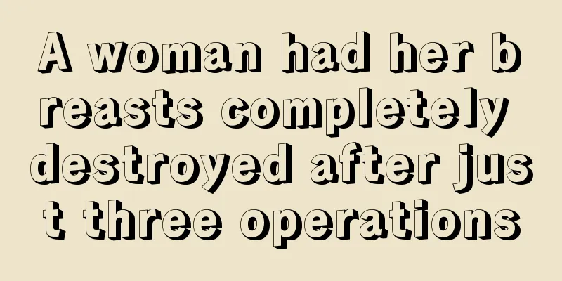 A woman had her breasts completely destroyed after just three operations