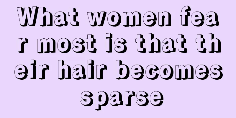 What women fear most is that their hair becomes sparse