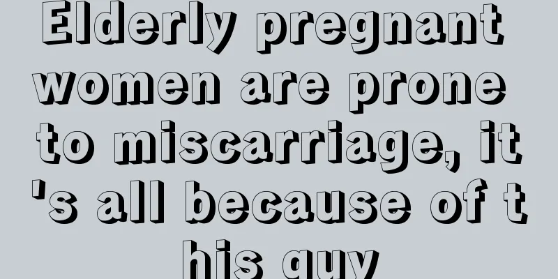 Elderly pregnant women are prone to miscarriage, it's all because of this guy